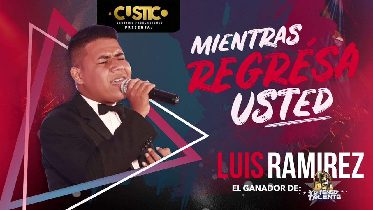 Mientras regresa usted - Luis Ramirez