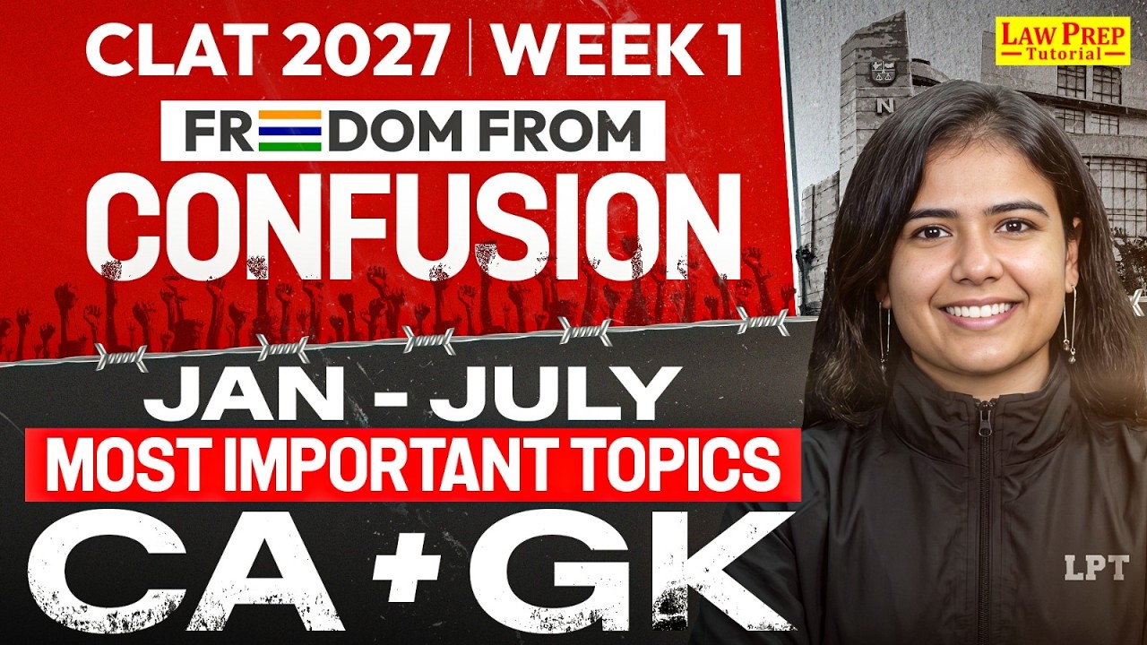CLAT 2027 Preparation | Jan&ndash;July Current Affairs & GK Complete Revision | AILET 2027