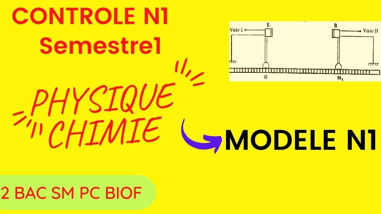 Controle N1 Semestre 1 physique chimie -2 Bac Sm biof -