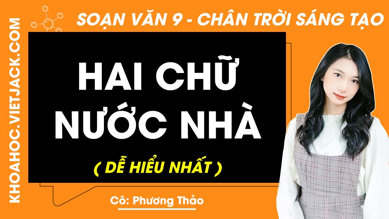 Soạn bài Hai chữ nước nhà - trang 70, 71, 72 | Ngữ văn 9 Chân trời sáng tạo (DỄ HIỂU NHẤT)