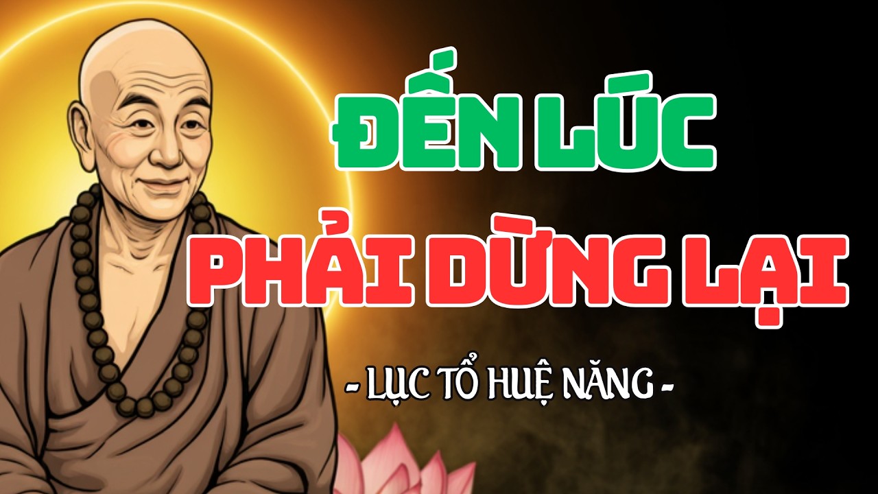 Đánh Thức Chân Tâm Bằng Trí Tuệ Bát Nhã, Con Đường Sống Bình An Nửa Đời Sau | Lục Tổ Huệ Năng