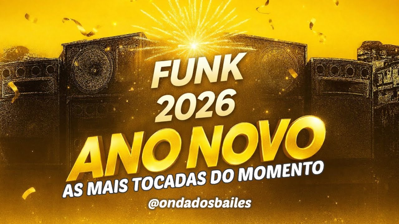 FUNK ANO NOVO 2026 AS MAIS TOCADAS DO MOMENTO ✨ FUNK SEM PALAVR&Atilde;O 2026 ✨ PLAYLIST FUNK 2026