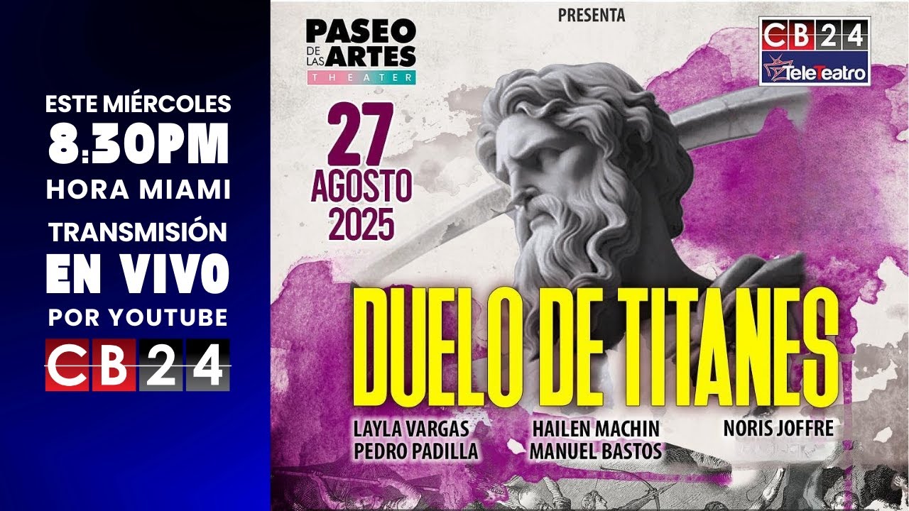 🎭 #CB24 #Teleteatro DUELO DE TITANES - Mi&eacute;rcoles 27 de agosto 🎭