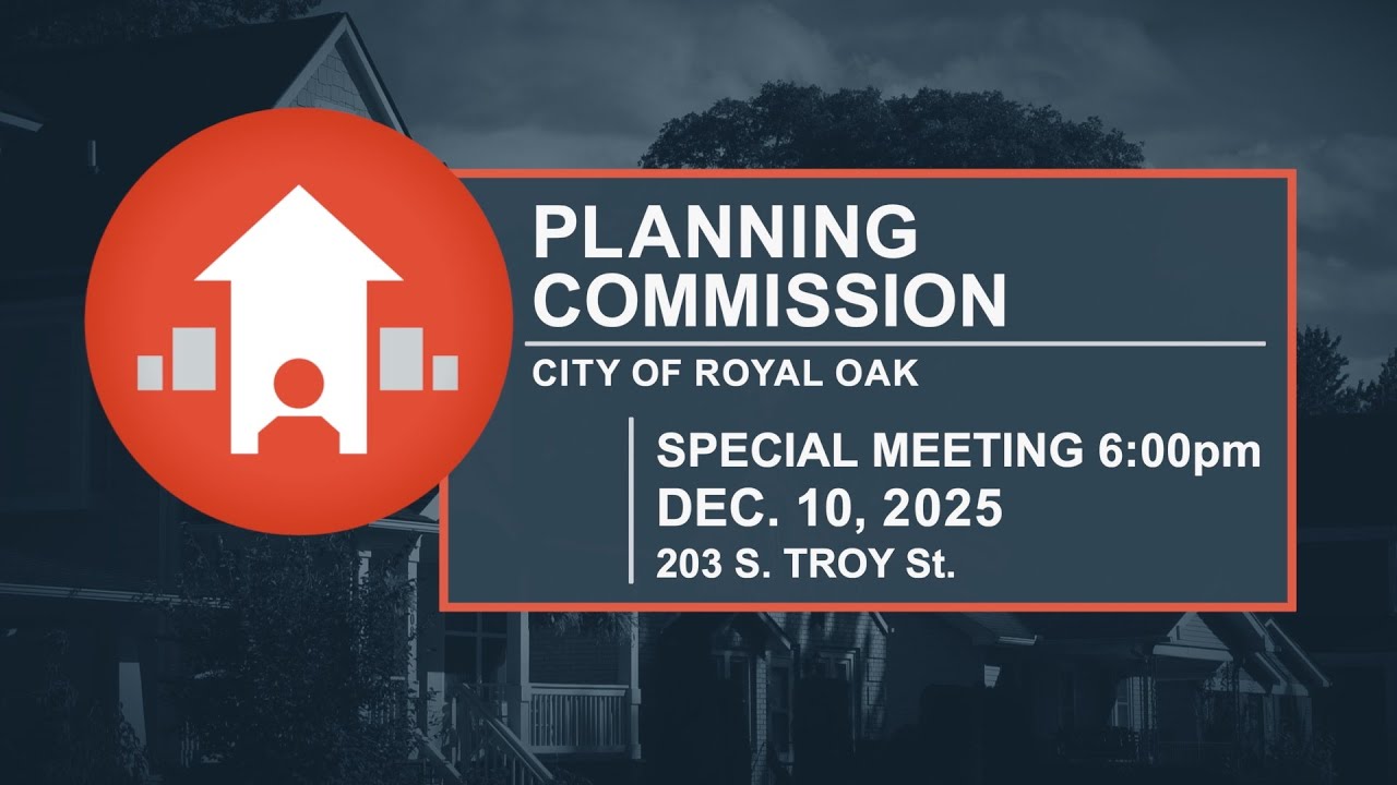Royal Oak Special Planning Commission Meeting - Dec. 10, 2025