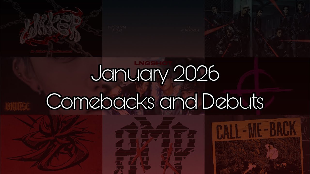 JANUARY 2026 KPOP BG COMEBACKS AND DEBUTS