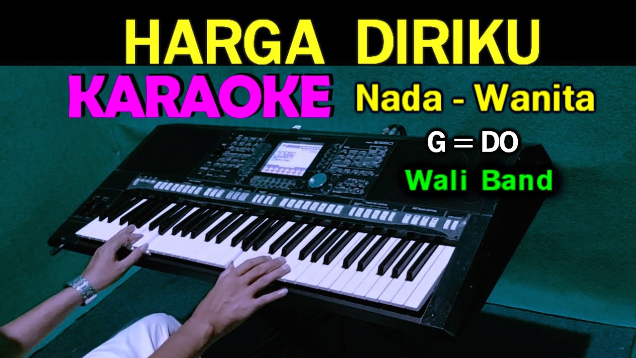 HARGA DIRIKU - Wali Band KARAOKE Nada Wanita, HD