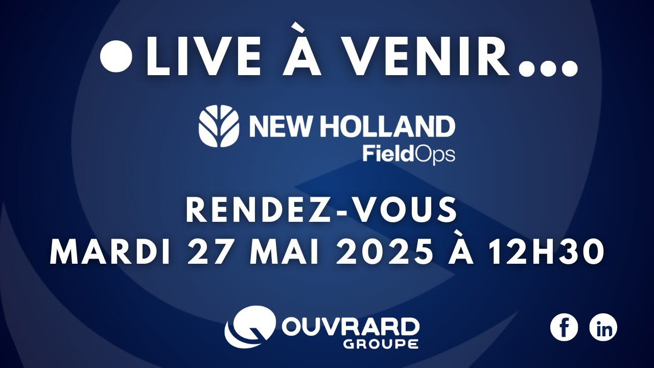 Découvrez New Holland FieldOps™. Live animé par le Groupe Ouvrard
