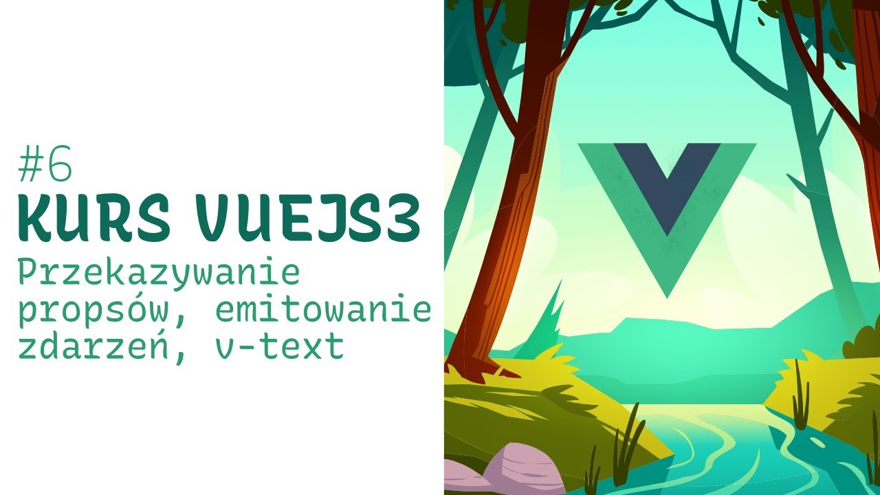 Kurs Vue 3 - #6 Propsy, events emit, v-text