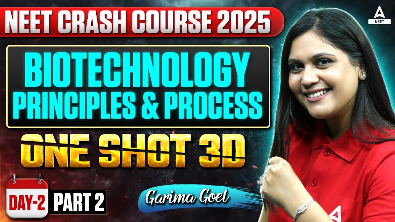 Biotechnology Principles & Processes (Part-2)Class12 One Shot | NEET Crash Course 2025 | Garima Goel