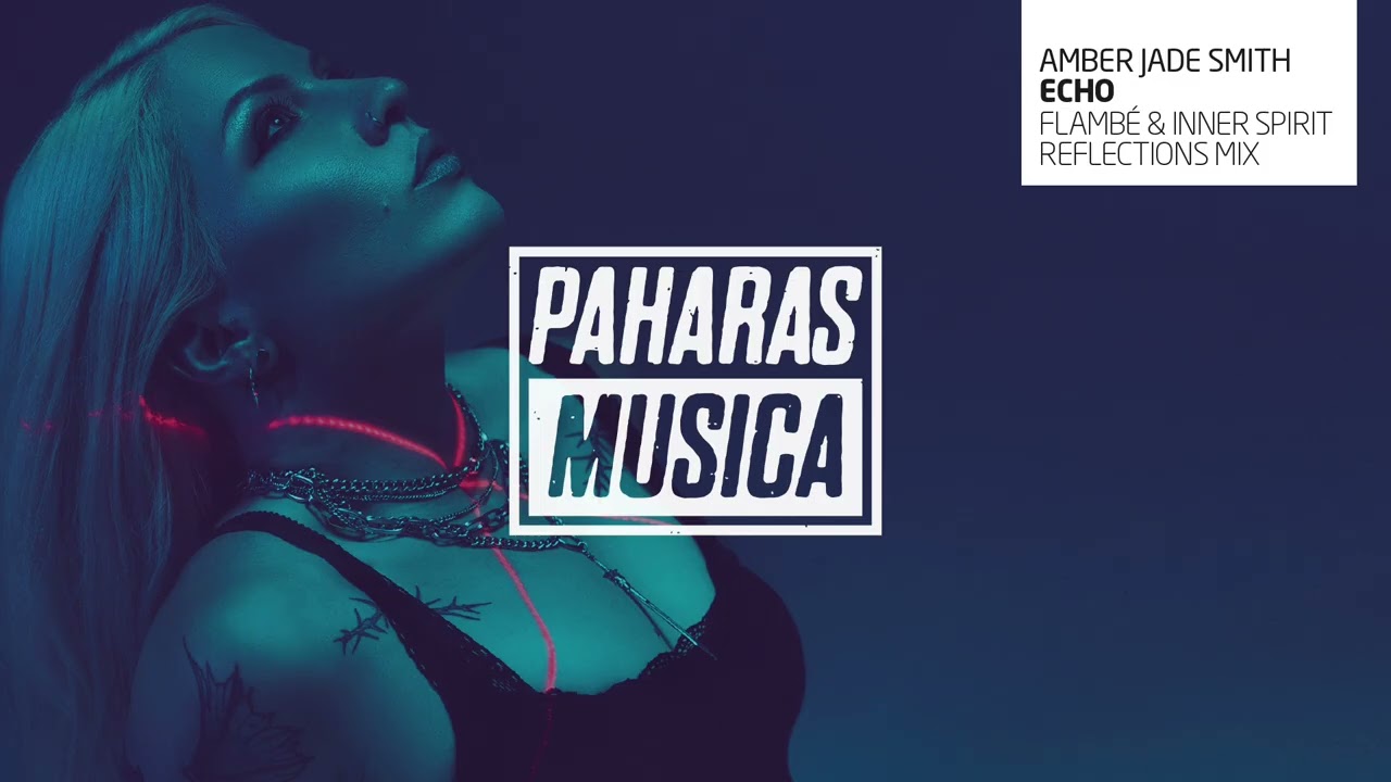 Amber Jade Smith - Echo (Flambé & Inner Spirit Reflection Mix)