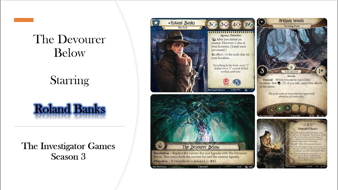 Arkham Horror LCG. The Devourer Below. Part 1. Roland Banks