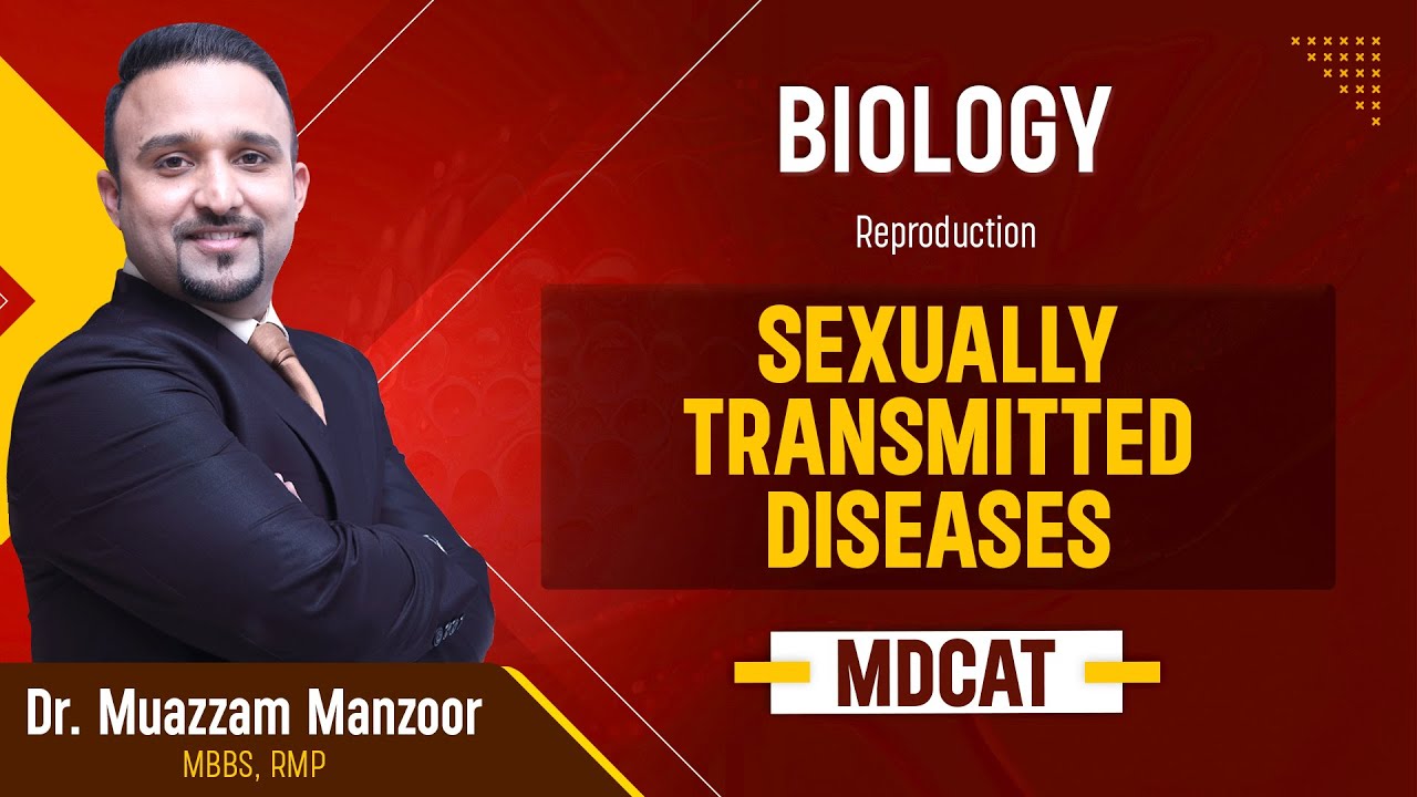 37. Biology | Reproduction | Sexually Transmitted Diseases - 8.3 | MDCAT 2026