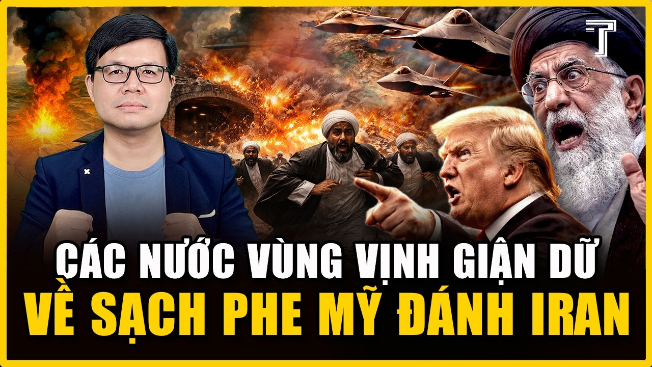 IRAN CHUỐC THÙ VỚI LÁNG GIỀNG, CÁC NƯỚC VÙNG VỊNH VỀ PHE MỸ QUYẾT DIỆT TEHRAN