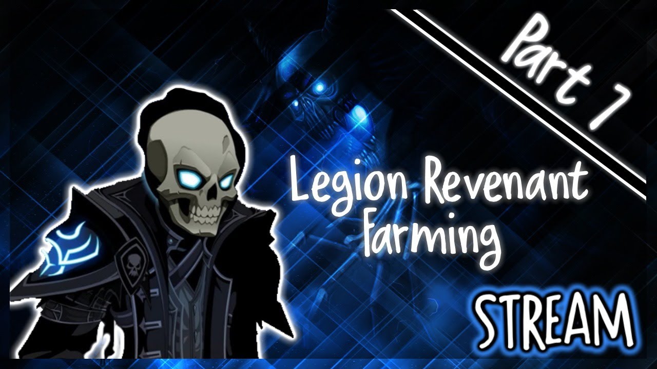 =AQW= Legion Revenant Farming Pt. 7 Spell Scroll Time!
