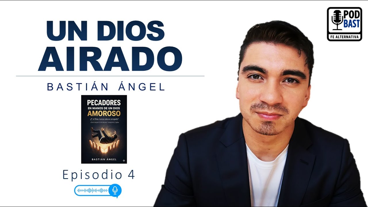 Ep. 4 | Pecadores en manos de un Dios airado