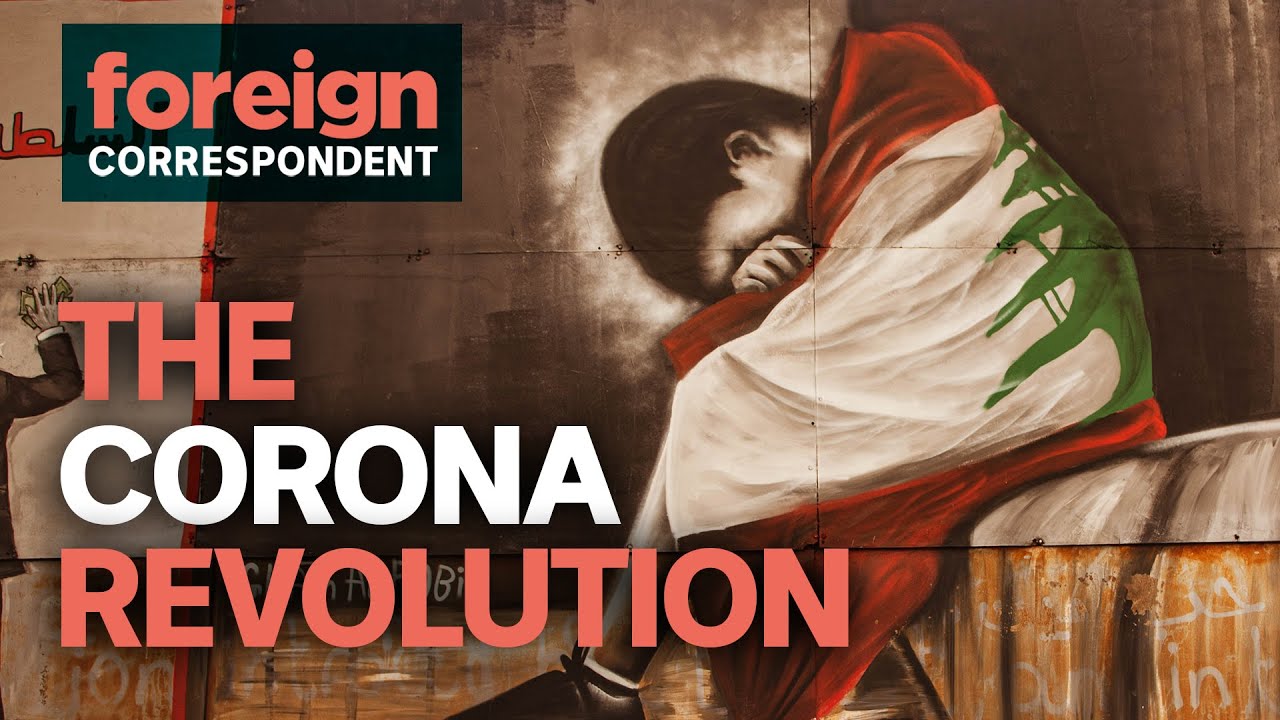 Can Coronavirus kill Lebanon's Revolution? | Foreign Correspondent