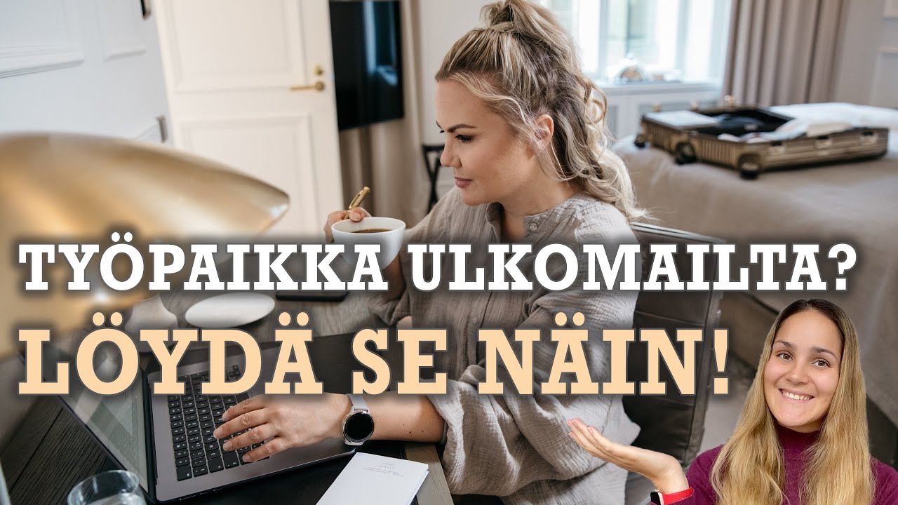 Miten l&ouml;yt&auml;&auml; ty&ouml;paikka ulkomailta? Vieraana Maria Maattola / Ura ulkomaille