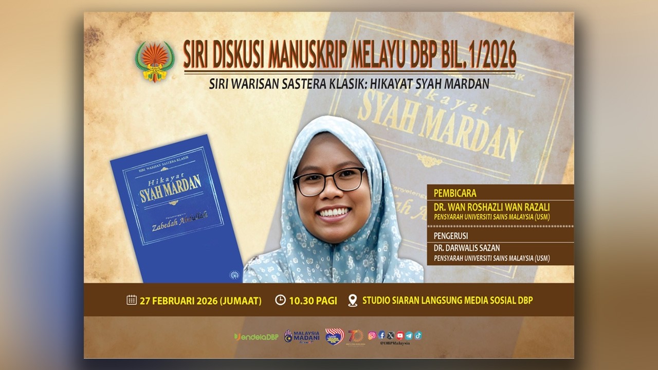 Siri Diskusi Manuskrip Melayu DBP Bil. 1/2026 - Siri Warisan Sastera Klasik: Hikayat Syah Mardan