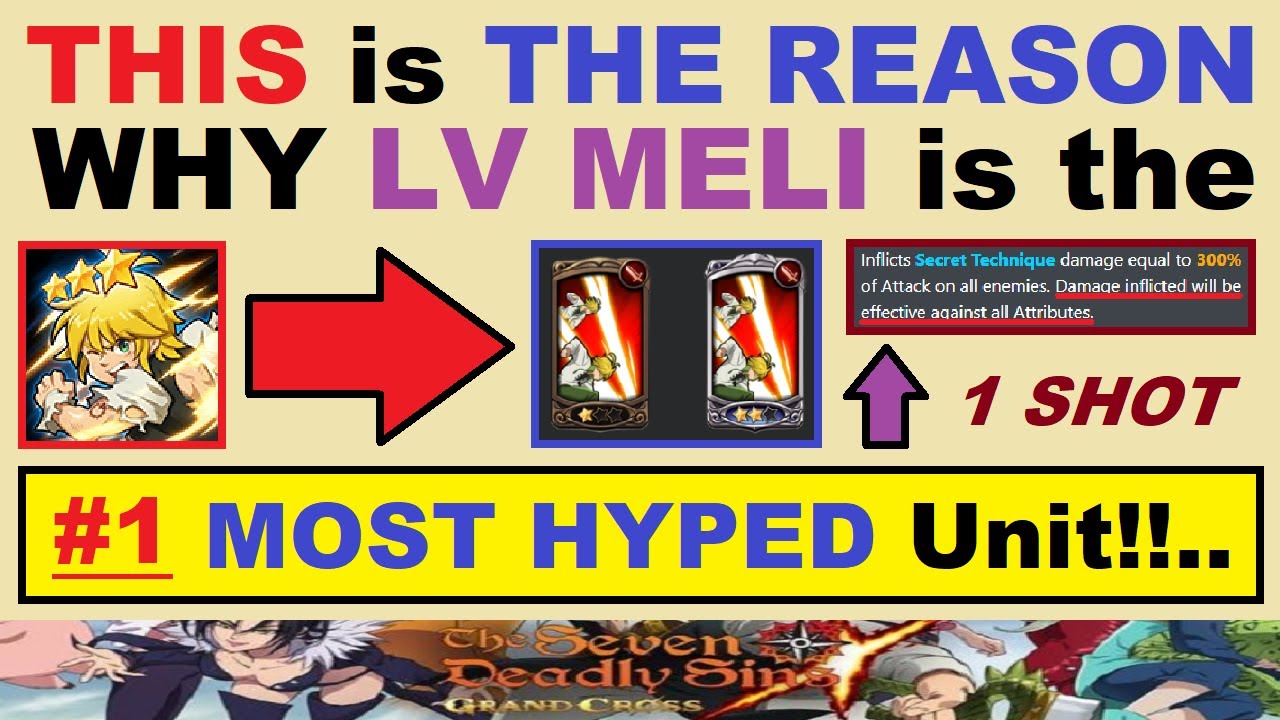 *THIS* is ~THE REASON~ Why LV Meli is the ~#1 MOST HYPED~ Unit in the Game!!.. (7DS Grand Cross)