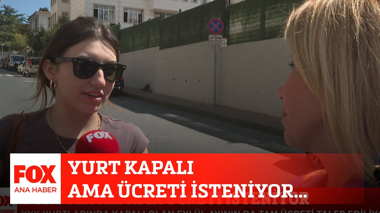 Yurt kapalı ama ücreti isteniyor... 11 Eylül 2023 Selçuk Tepeli ile FOX Ana Haber