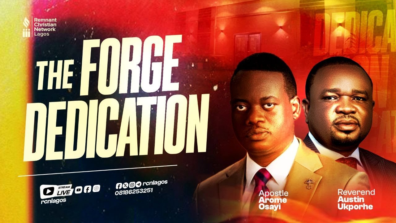 RCNLAGOS FORGE DEDICATION || APOSTLE AROME OSAYI & REV AUSTIN UKPORHE || 6THAPR2024