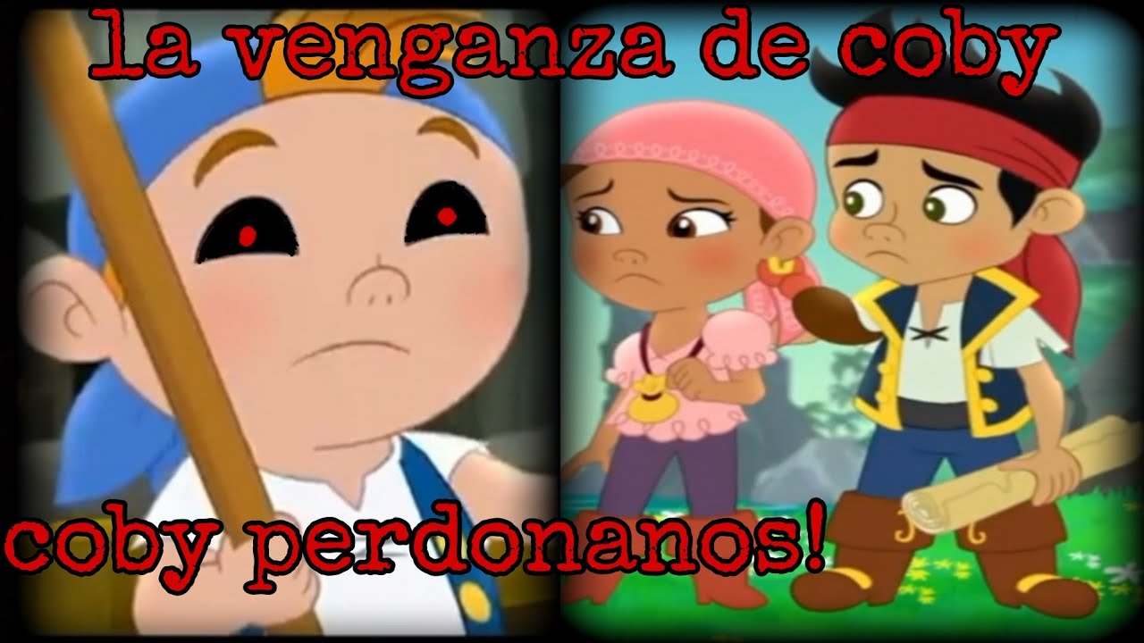 creeypastas, el episodio perdido de jake y los piratas del pais de nunca jamas, la venganza de coby