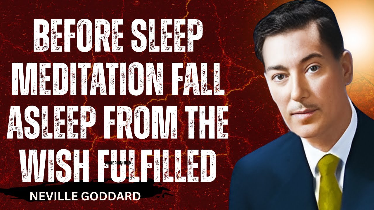 Before Sleep Meditation Fall Asleep From The Wish Fulfilled:#motivation #chosenones #nevillegoddard