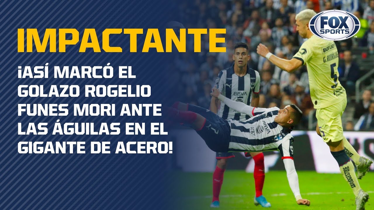 Rayados vs. América: ¡El golazo de Rogelio Funes Mori!
