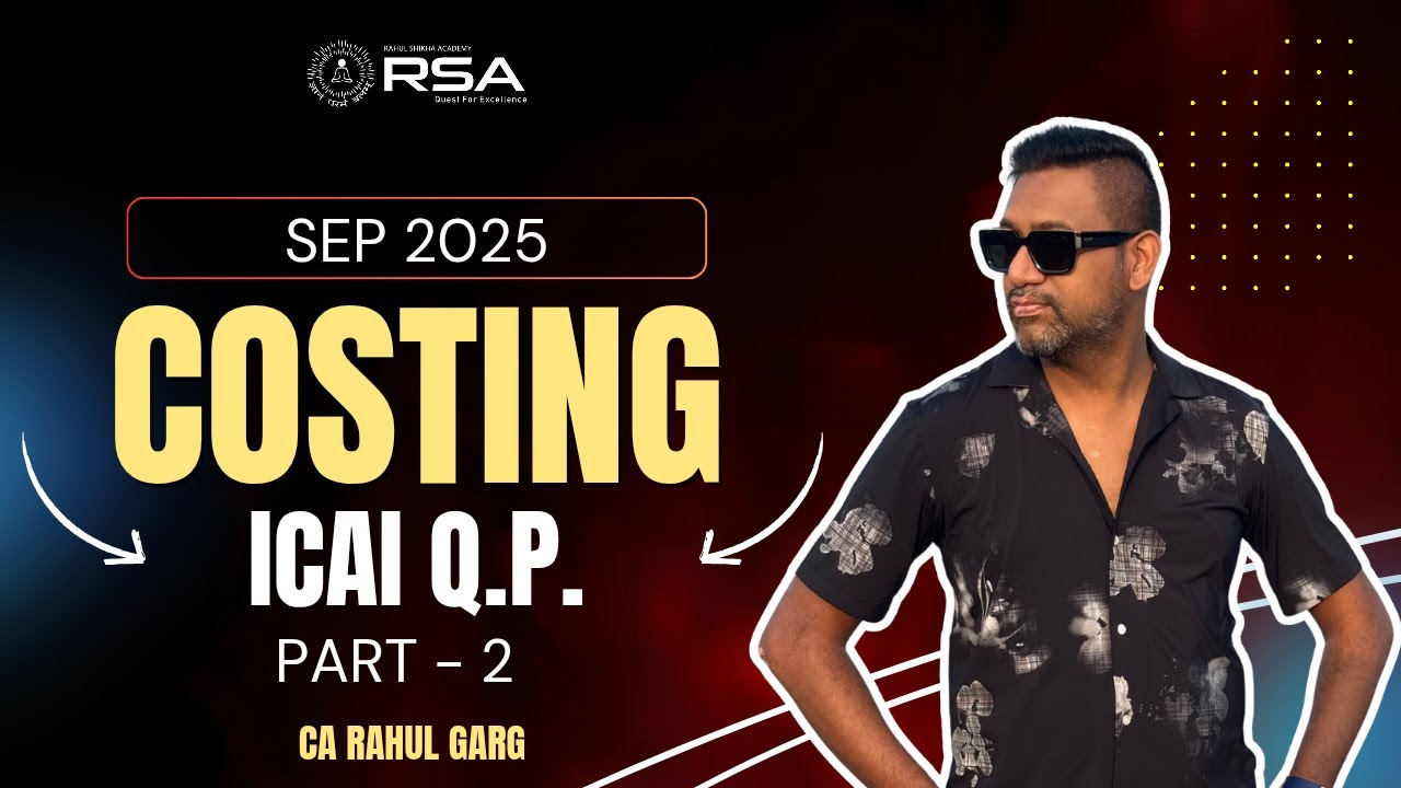 COST Sep 2025 Part 2 ICAI Q Paper Analysis & Discussion 🏆By CA Rahul Garg | Must Watch 💯Very Imp.