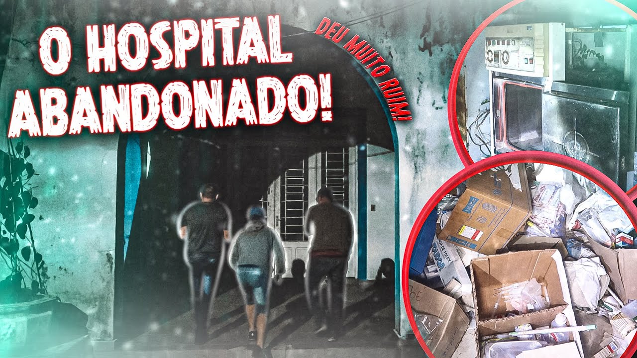 NESSE HOSPITAL ABANDONADO TIVEMOS A PIOR EXPERIÊNCIA DAS NOSSAS VIDAS - ALGO ACONTECEU -