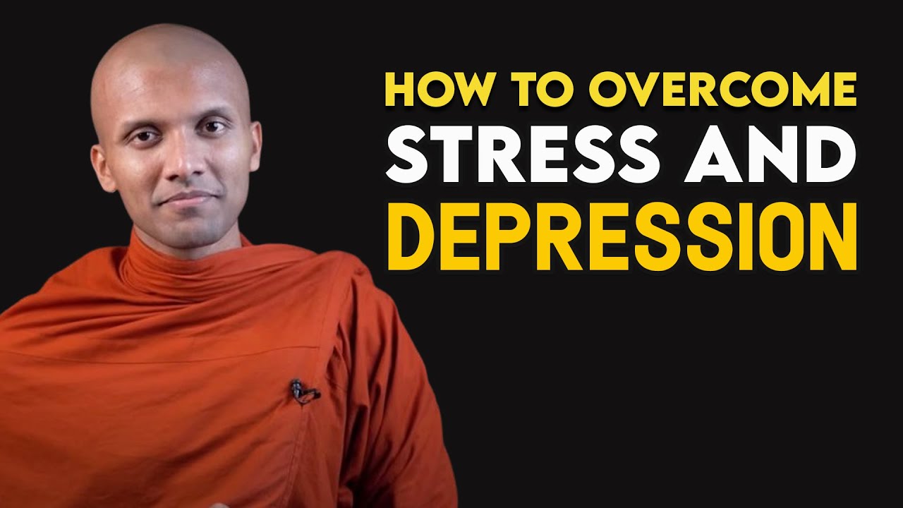 How to Overcome Stress, Anxiety & Depression | A Buddhist Approach to Healing
