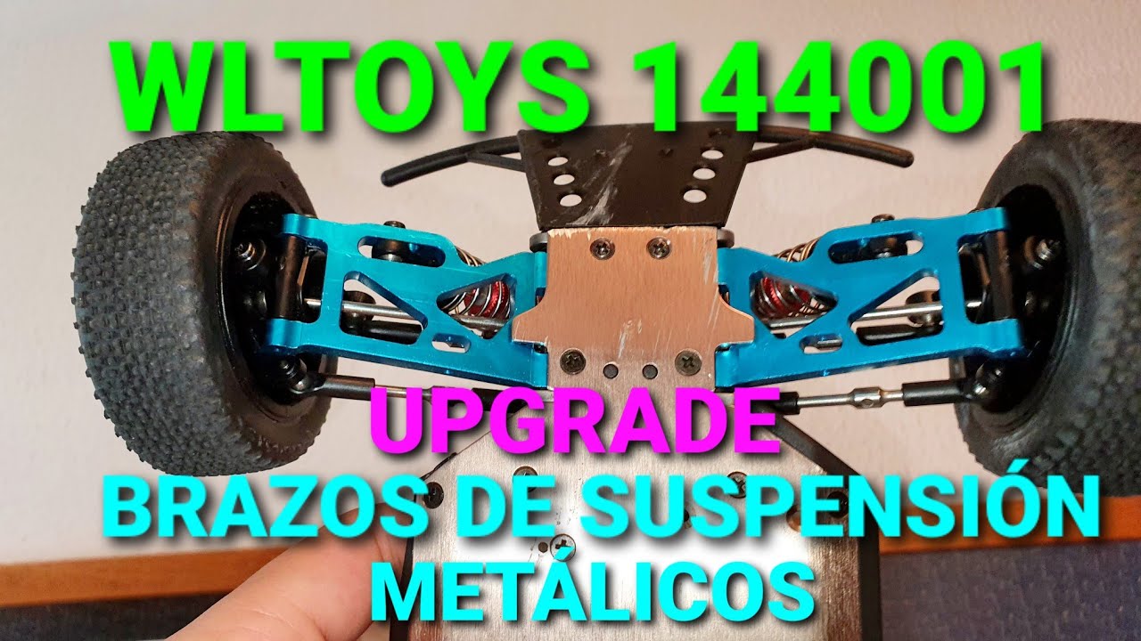 WLTOYS 144001 SALTOS Y CARRERAS. UPGRADE BRAZOS DE SUSPENSIÓN METÁLICOS DELANTEROS👌