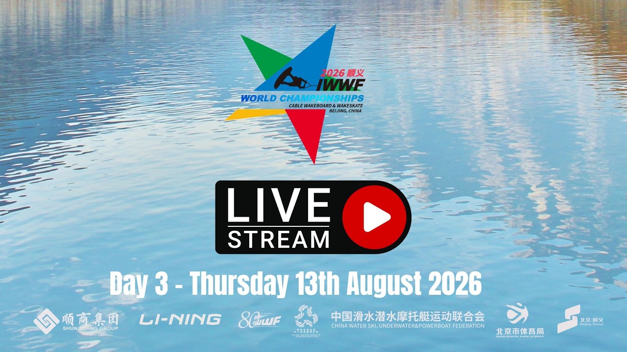 2026 IWWF Cable Wakeboard & Wakeskate World Championships - Beijing, China - Day 3