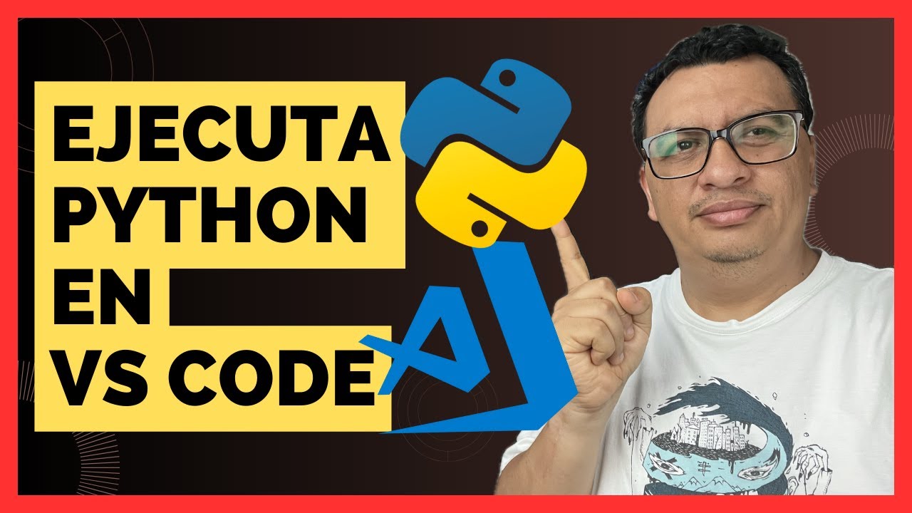 C&oacute;mo Ejecutar Python en Visual Studio Code &iexcl;As&iacute; de F&aacute;cil y R&aacute;pido!
