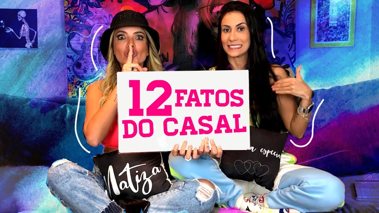 12 FATOS DO CASAL | NATIZA