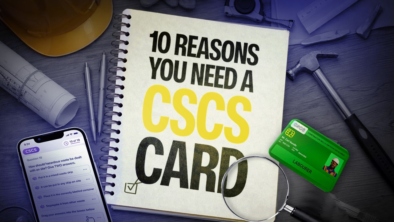10 Reasons Why You Need A CSCS Card