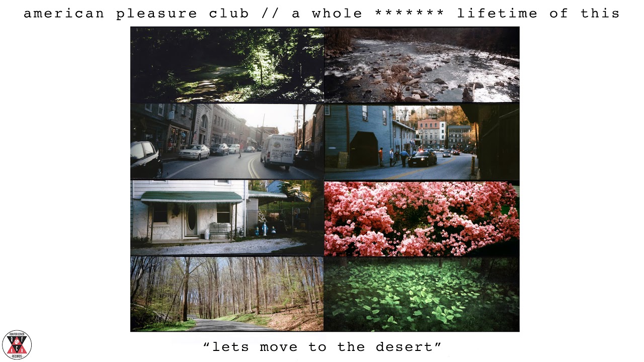 American Pleasure Club - A Whole ******* Lifetime of This (Full Album Stream)