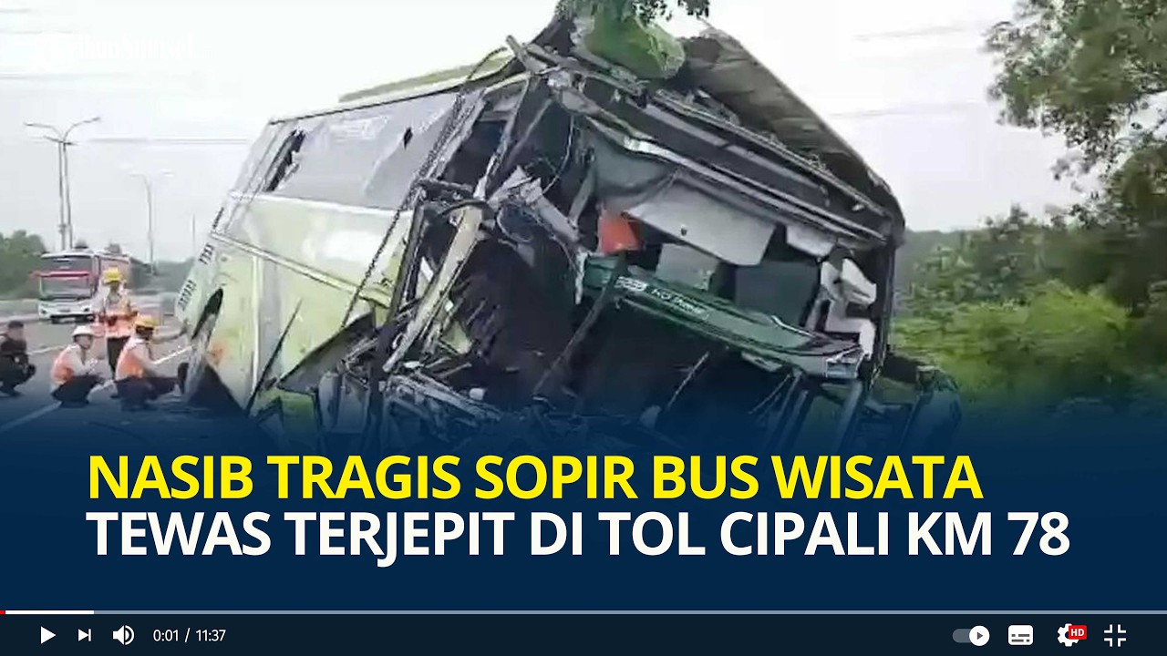 Nasib Tragis Sopir Bus Wisata Banten Tewas Terjepit di Tol Cipali KM 78, Truk yang Ditabrak Kabur