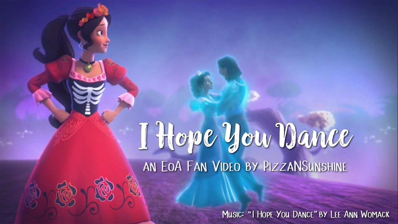 I Hope You Dance — An EoA Fan Video by PizzaNSunshine