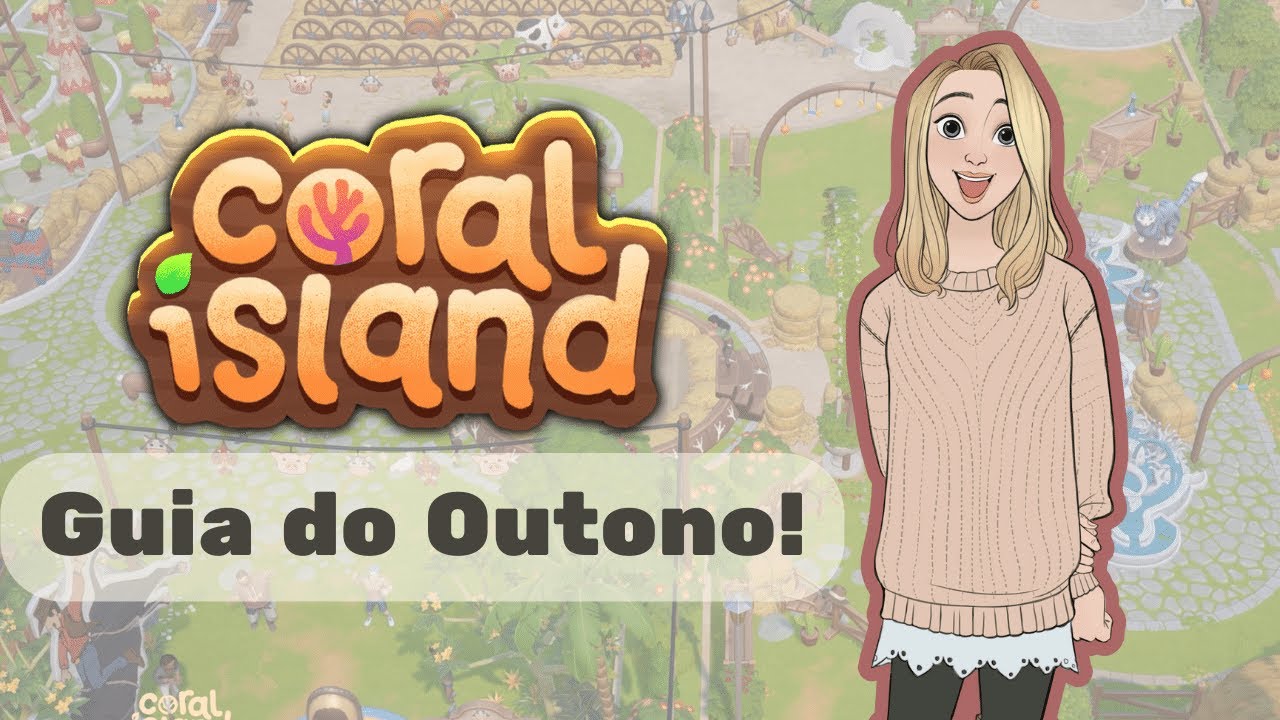 Mande bem no Outono! Coral Island!
