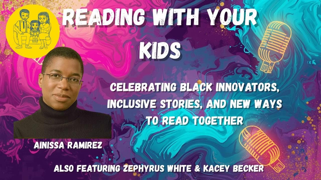 Celebrating Black Innovators, Inclusive Stories, and New Ways to Read Together