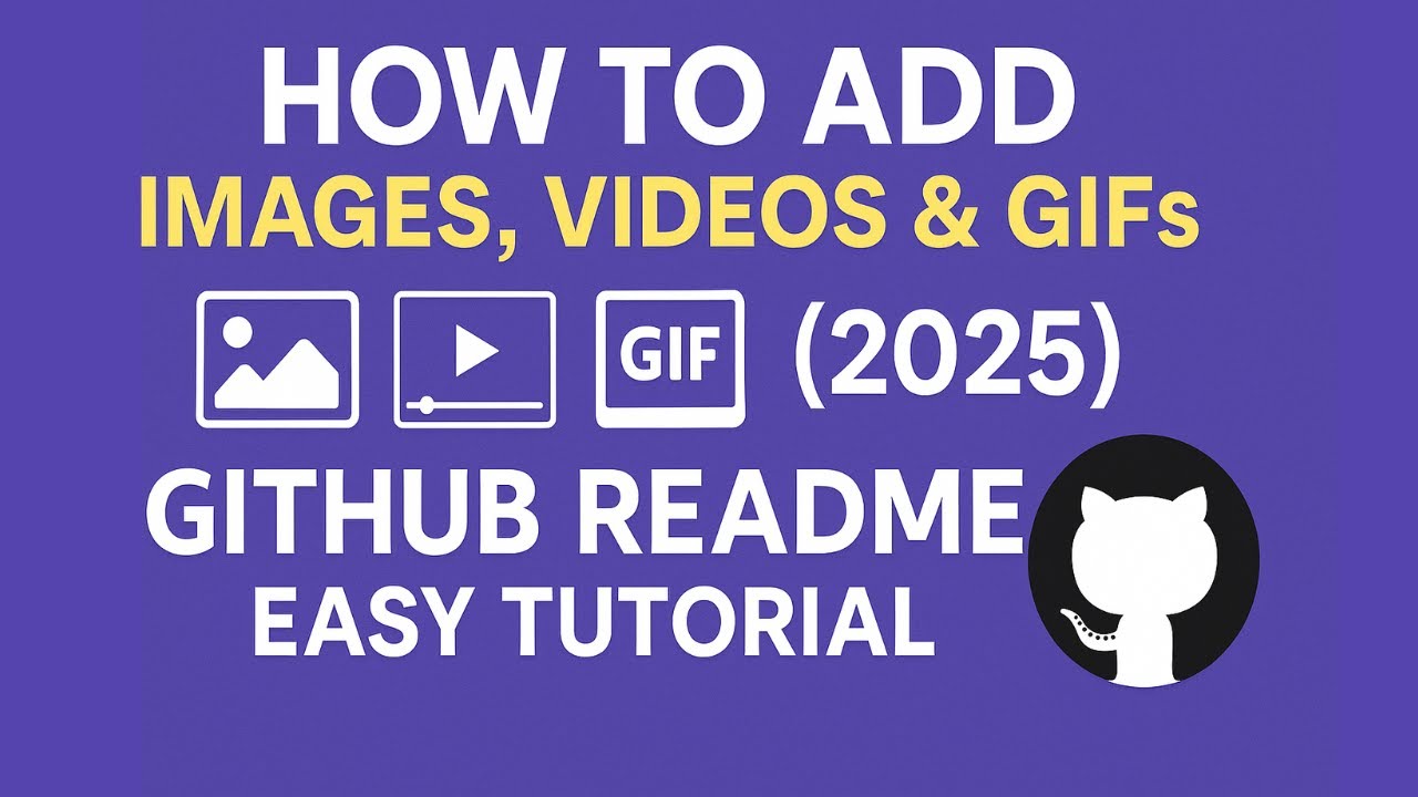 Add Images, Videos & GIFs to Your GitHub README FAST (2025) &ndash; No Code Needed!