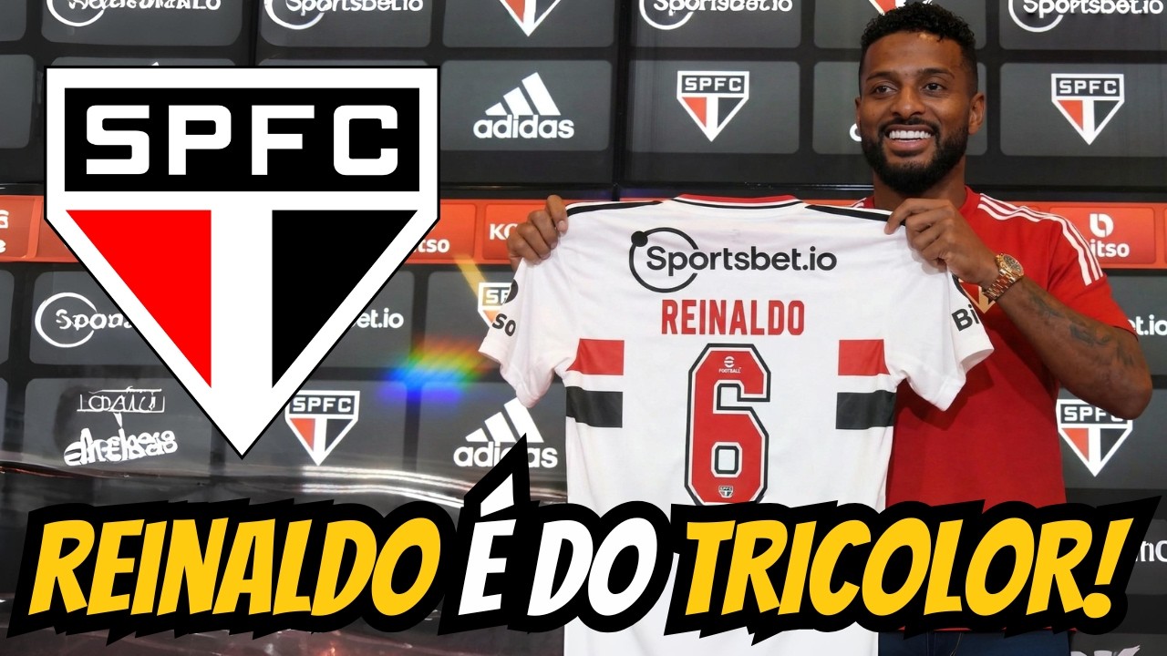 FIM DA NOVELA! REINALDO VOLTA AO SÃO PAULO APÓS NEGOCIAÇÃO SURPREENDENTE COM O MIRASSOL!