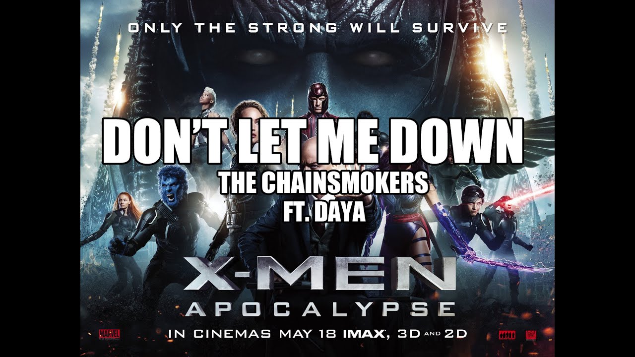 X-Men Apocalypse | Don't Let Me Down (The Chainsmokers ft. Daya) | Music Video