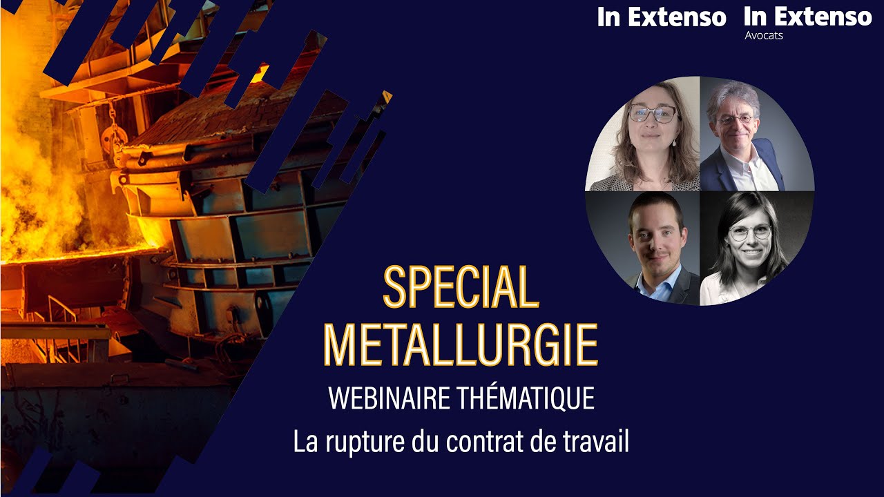 Webinaire métallurgie thème : la rupture du contrat de travail