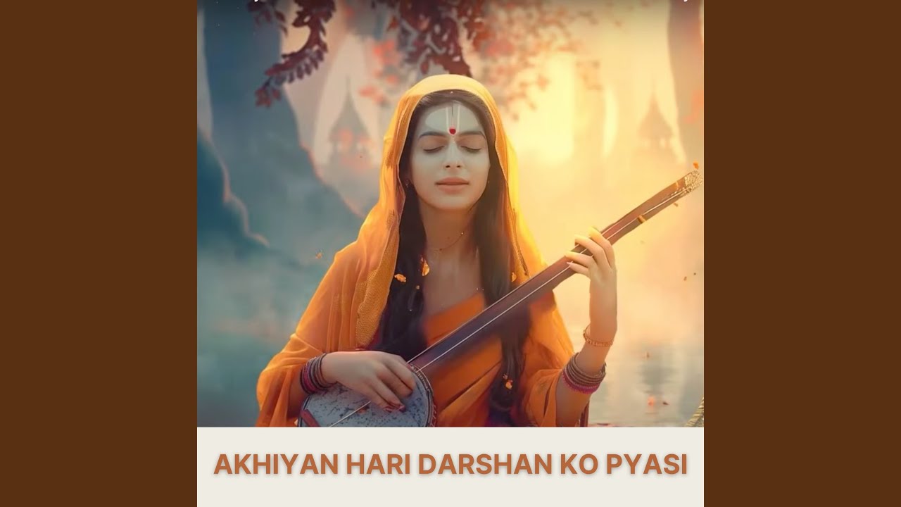 Akhiyan Hari Darshan Ko Pyasi