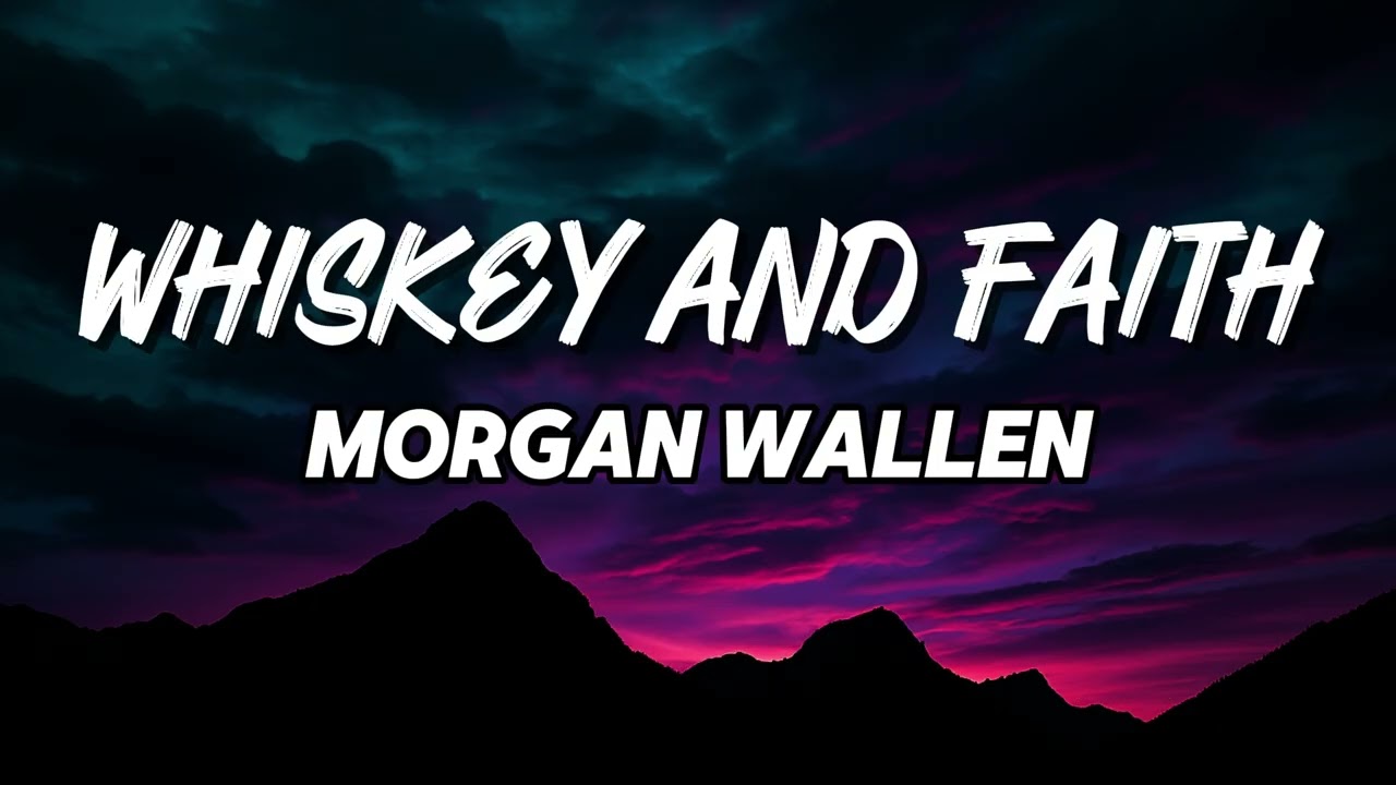 Morgan Wallen - Whiskey and Faith (NEW SONG 2025) - Cover Remix | Country Music, Country (LYRICS)