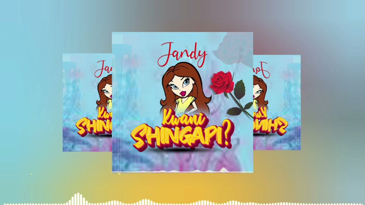 Jandy Kwani Shingapi(Official Music Audio)