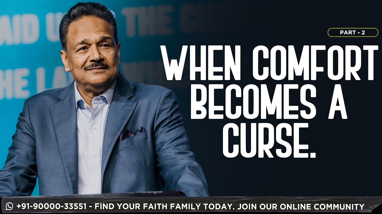 When comfort becomes a curse | Part 2 | Ps. Samuel Patta