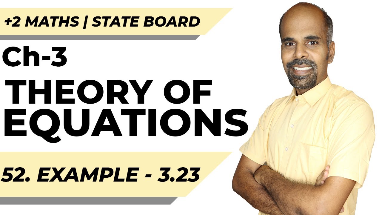12th | eg 3.23 | Theory of Equations | Chapter 3 | State Board | ram maths